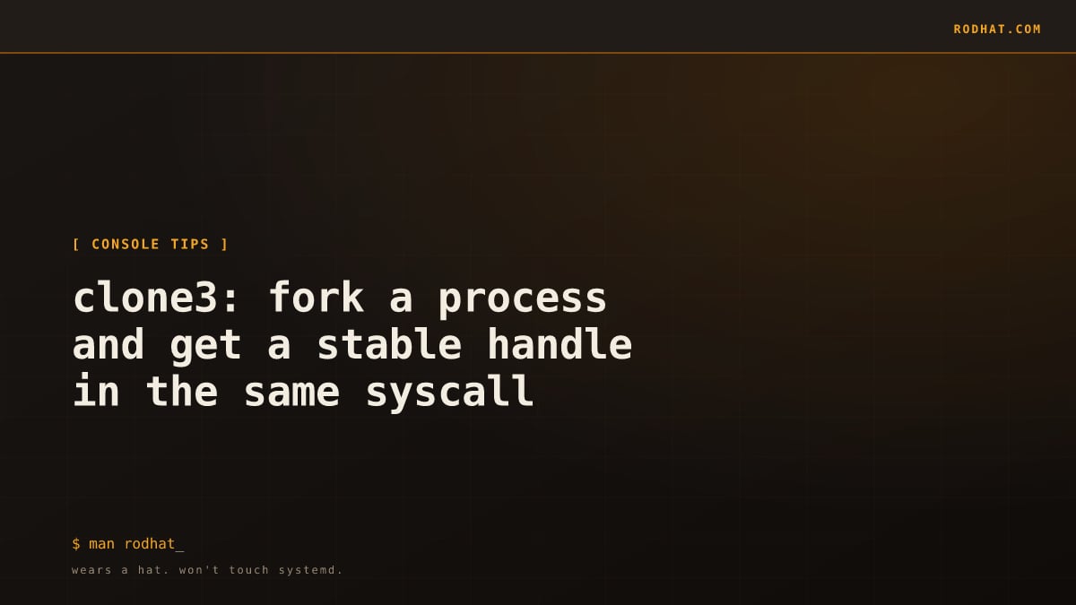 Editorial card: clone3: fork a process and get a stable handle in the same syscall